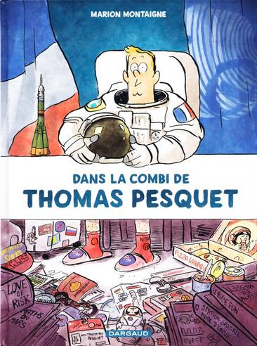 Dans la combi de Thomas Pesquet - Marion Montaigne - Bande dessinée adulte  - Commune de Saint-Antoine l'Abbaye