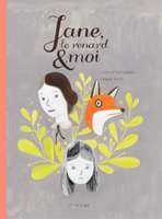 Jane le renard et moi