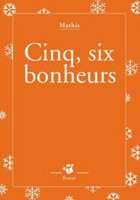 Cinq, six bonheurs de Mathis